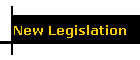 New Legislation